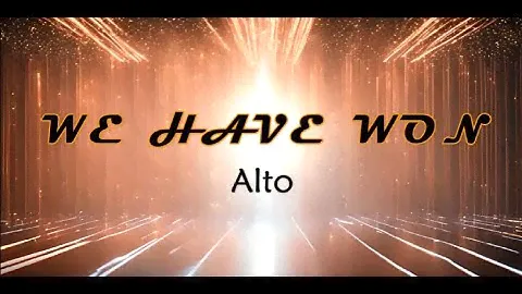 WE HAVE WON   |  Alto