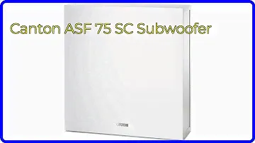 BEWERTUNG (2024): Canton ASF 75 SC Subwoofer. WESENTLICHE Einzelheiten