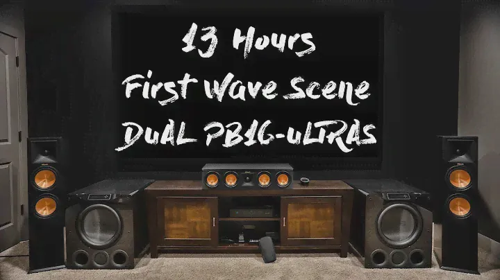 Dual SVS PB16-Ultra - 13 Hours - First Wave Scene